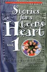 Stories for a Teen's Heart: Over One Hundred Treasures to Touch your Soul
