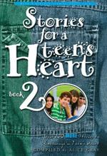 Stories for a Teen's Heart (Book 2): Over One Hundred Treasures to Touch your Soul