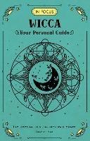 In Focus Wicca: Your Personal Guide