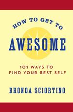How to Get to Awesome
