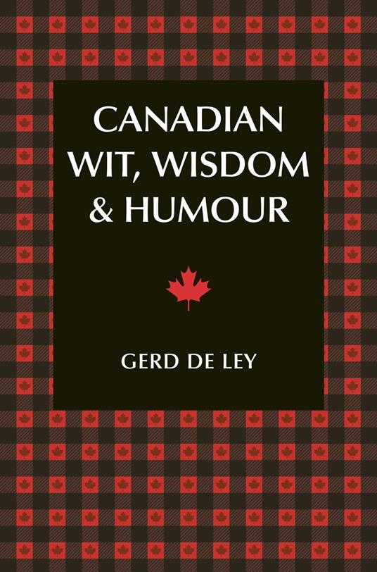 Canadian Wit, Wisdom & Humour