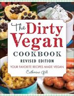 The Dirty Vegan Cookbook, Revised Edition