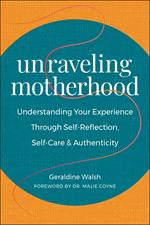 Unraveling Motherhood