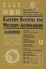 Eastern Systems for Western Astrologers: An Anthology