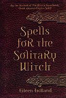 Spells for the Solitary Witch