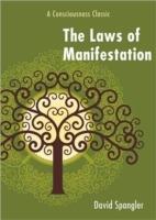 The Laws of Manifestation: A Consciousness Classic