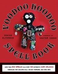 Voodoo Hoodoo Spellbook: More Than 200 Spells Plus Over 100 Authentic New Orleans Formulas for Conjure Oils, Sachet Powders and Gris Gris