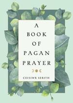 A Book of Pagan Prayer