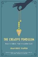 The Creative Pendulum: Keys to Unlock Your Innovative Spirit