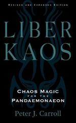 Liber Kaos: Chaos Magic for the Pandaemonaeon