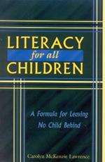 Literacy For All Children: A Formula for Leaving No Child Behind