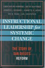 Instructional Leadership for Systemic Change: The Story of San Diego's Reform