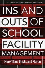 Ins and Outs of School Facility Management: More Than Bricks and Mortar