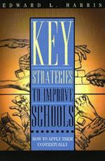 Key Strategies to Improve Schools: How to Apply Them Contextually