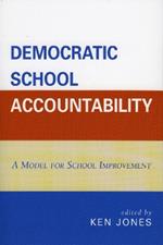 Democratic School Accountability: A Model for School Improvement