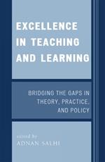 Excellence in Teaching and Learning: Bridging the Gaps in Theory, Practice, and Policy