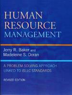 Human Resource Management: A Problem-Solving Approach Linked to ISLLC Standards