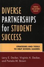 Diverse Partnerships for Student Success: Strategies and Tools to Help School Leaders