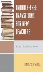 Trouble-Free Transitions for New Teachers: Early Childhood Level