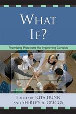 What If?: Promising Practices For Improving Schools