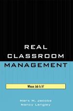 Real Classroom Management: Whose Job Is It?