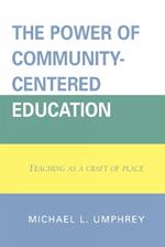 The Power of Community-Centered Education: Teaching as a Craft of Place