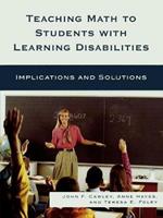 Teaching Math to Students with Learning Disabilities: Implications and Solutions