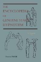 The Encyclopedia of Genuine Stage Hypnotism: For Magicians Only