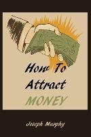 How to Attract Money