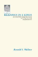 Readings in 2 Kings: An Interpretation Arranged for Personal and Group Bible Studies