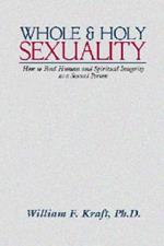 Whole and Holy Sexuality