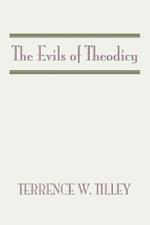 The Evils of Theodicy