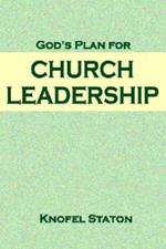 God's Plan for Church Leadership