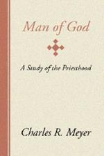 Man of God: A Study of the Priesthood