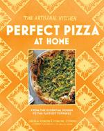 The Artisanal Kitchen: Perfect Pizza at Home