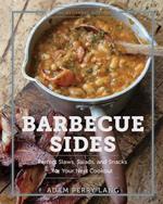 The Artisanal Kitchen: Barbecue Sides: Perfect Slaws, Salads, and Snacks for Your Next Cookout