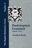 Paedobaptism Examined - Vol. 3