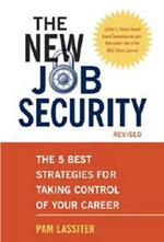 The New Job Security, Revised: The 5 Best Strategies for Taking Control of Your Career