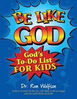 Be Like God: God'S to-Do List for Kids