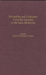 Rationality and Happiness: From the Ancients to the Early Medievals