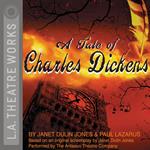 Tale of Charles Dickens, A