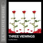 Three Viewings