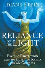 Reliance on the Light: Psychic Protection with the Lords of Karma and the Goddess