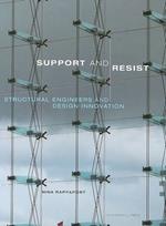 Support and Resist: Structural Engineers and Design Innovation