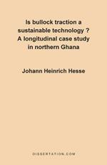 Is Bullock Traction a Sustainable Technology?: A Longitudinal Case Study in Northern Ghana