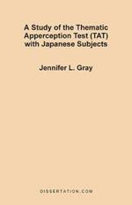 A Study of the Thematic Apperception Test (TAT) with Japanese Subjects