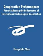 Cooperative Performance: Factors Affecting the Performance of International Technological Cooperation