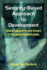 Security-Based Approach to Development: Global Insecurity and Issues of Personal Identification