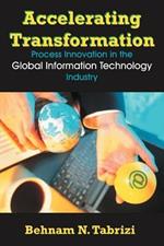 Accelerating Transformation: Process Innovation in the Global Information Technology Industry