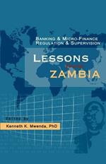 Banking and Micro-finance Regulation and Supervision: Lessons from Zambia